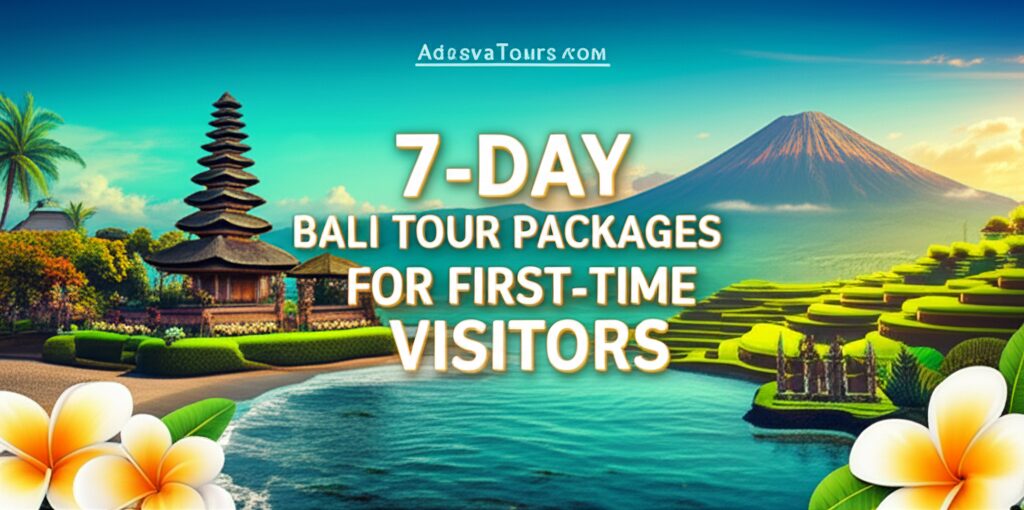 7 Day Bali Tour Packages for First Time Visitors