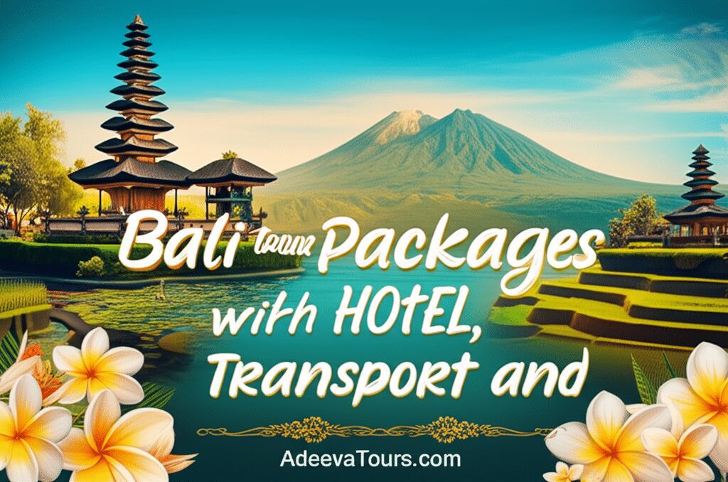 Bali Tour Packages with Hotel Transport and Activities
