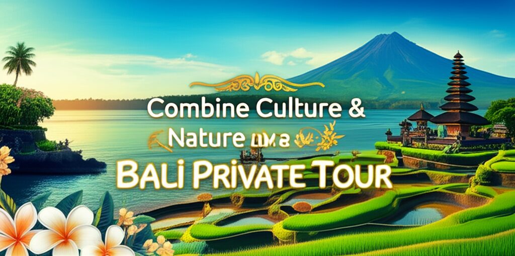 Combine Culture amp Nature in a Bali Private Tour