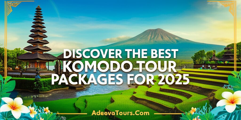 Discover the Best Komodo Tour Packages for 2025