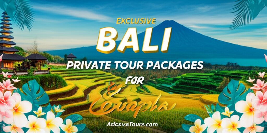 Exclusive Bali Private Tour Packages for Couples
