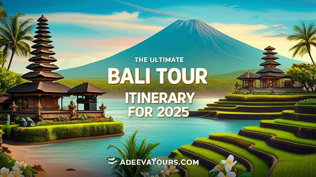 The Ultimate Bali Day Tour Itinerary for 2025